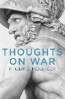Phillip S Meilinger, Phillip S. Meilinger - Thoughts on War