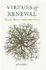 Jeffrey Bilbro - Virtues of Renewal