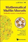 Erik Metz, William Gasarch, Gasarch William, Jacob Prinz, Erik Metz, Jacob Prinz... - Mathematical Muffin Morsels: Nobody Wants A Small Piece