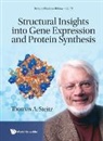 Peggy Eatherton, Peter Moore, Thomas A Steitz, Thomas A. Steitz, Thomas A Steitz - Structural Insights Into Gene Expression And Protein Synthesis
