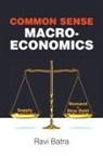 Ravi Batra, Ravi (Southern Methodist Univ Batra, Ravi Batra - Common Sense Macroeconomics