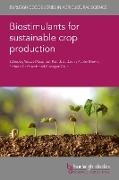 Patrick Brown, Prof Patrick Brown, Prof Giuseppe Colla, Stefania de Pascale, Prof. Stefania De Pascale, … - Biostimulants for Sustainable Crop Production
