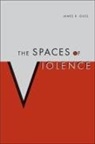 James Giles - The Spaces of Violence