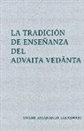 Swami Dayananda Saraswati, Federico Oliveri - La tradición de enseñanza del Advaita Ved&#257;nta