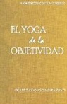 Swami Dayananda Saraswati - El yoga de la objetividad