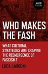 Luca Carboni - Who Makes the Fash