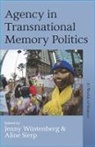 Jenny Sierp Wustenberg, Aline Sierp, Jenny Wustenberg, Jenny Wüstenberg, Wustenberg Jenny, Wüstenberg Jenny - Agency in Transnational Memory Politics