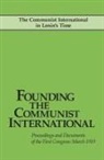 John Riddell - Founding the Communist Intl