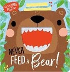 Rosie Greening, Make Believe Ideas Ltd, Shannon Hays - Never Feed a Bear!