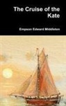 Empson Edward Middleton - The Cruise of the Kate