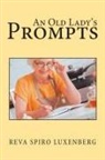 Reva Spiro Luxenberg - An Old Lady's Prompts