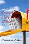 Deneene A. Collins - Does Heaven Have a Post Office? Letters To My Dearly Departed Mother