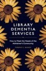 Timothy J. Dickey, Timothy J. (Columbus Metropolitan Libraries; Kent State University iSchool; San Jose State University iSchool Dickey - Library Dementia Services