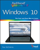 P McFedries, Paul McFedries, McFedries Paul - Teach Yourself Visually Windows 10, 3e