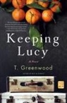 T. Greenwood - Keeping Lucy