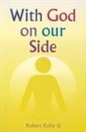 Robert Kelly - With God on Our Side