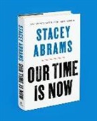 Sandra Abraham, Stacey Abrams - Our Time Is Now
