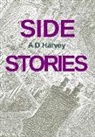 A D Harvey, A. D. Harvey - Side Stories