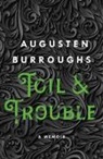 Augusten Burroughs, Burroughs Augusten - Toil & Trouble