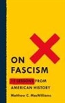 Matthew C Macwilliams, Matthew C. MacWilliams, Matthew C. C Macwilliams, Macwilliams Matthew C. C Macwilliams - On Fascism
