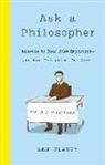 Ian Olasov - Ask a Philosopher: Answers to Your Most Important and Most Unexpected Questions