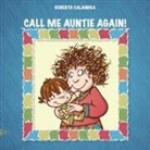 Roberta Calandra - Call Me Auntie Again!