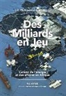 Nj Ayuk - Des Milliards En Jeu: L'Avenir de l'Énergie Et Des Affaires En Afrique