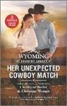 Christyne Butler, Christine Wenger - Her Unexpected Cowboy Match