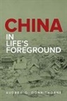 Audrey G. Donnithorne - China: In Life's Foreground