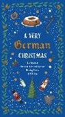 Heinrich Heine, Hermann Hesse, Erich Kästner, Thomas Mann, Rainer Maria Rilke, Joseph Roth... - A Very German Christmas