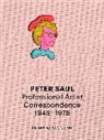 Saul Peter, Dan Nadel - Peter Saul: Professional Artist Correspondence