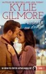 Kylie Gilmore - Résister au destin