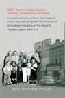 J. D. Vickrey, Ph. D. J. D. Vickrey - ROY, "ROCKY" & RED RYDER; "HOPPY," DURANGO & MO[O]RE