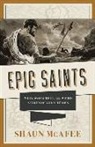Shaun McAfee - Epic Saints