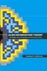 Andrew R Gallimore, Andrew R. Gallimore - Alien Information Theory