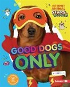 Rebecca Felix - Good Dogs Only