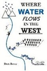 Brett Bovee - Where Water Flows in the West