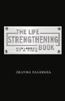 Deanna Farrugia - The Life Strengthening Book: One Lesson at a Time Volume 1