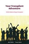 Matt Butler, Stacy Brand, Tanya Smith - Your Transplant Adventure