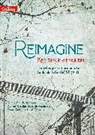 Caroline Davies, Caroline Davis, Jo Heathcote, Jo Slater Heathcote, Heathcote Jo, Emma Slater... - Reimagine Key Stage 3 English