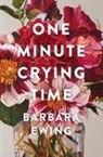 Barbara Ewing - One Minute Crying Time