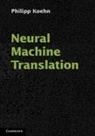 Philipp Koehn, Philipp (The Johns Hopkins University) Koehn, Koehn Philipp - Neural Machine Translation