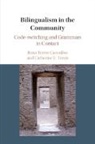 CACOULLO RENA TORRE, Rena Torres Cacoullos, Rena Torres (Pennsylvania State Univers Cacoullos, Catherine E. Travis, Travis Catherine E. - Bilingualism in the Community