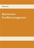 Markus Ort - Basiswissen Konfliktmanagement