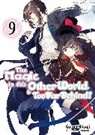 Hikoki Hikoki, Gamei Hitsuji, Hitsuji Gamei, Yuunagi Yuunagi, Yuunagi - The Magic in this Other World is Too Far Behind! Volume 9 (Light Novel)