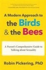 Robin Pickering, Pickering Robin - A Modern Approach to the Birds and the Bees