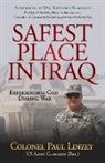 Colonel Paul Linzey - Safest Place in Iraq