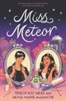 Anna-Marie McLemore, Tehlor Kay Mejia - Miss Meteor