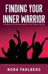 Nora Fahlberg - Finding Your Inner Warrior