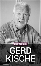 Jör Pissowotzki, Jörn Pissowotzki, Leif Tennemann, TENNEMANN media GmbH - Wortwörtlich: Gerd Kische